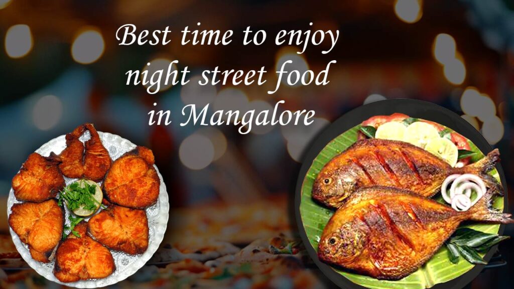 Best time to enjoy night street food in Mangalore