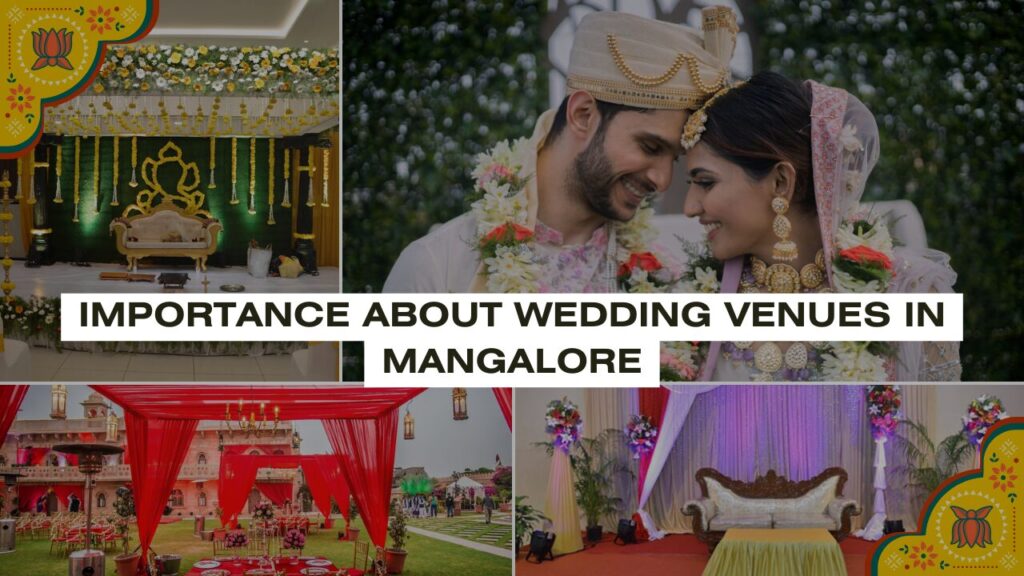 Introduction and Importance about Wedding Venues in Mangalore 