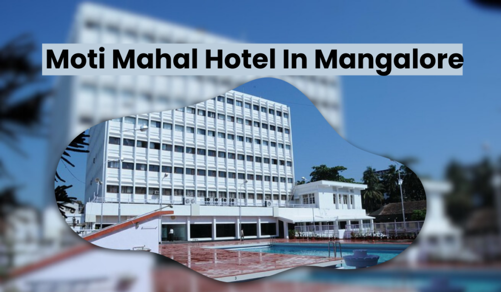 Moti Mahal Hotel In Mangalore